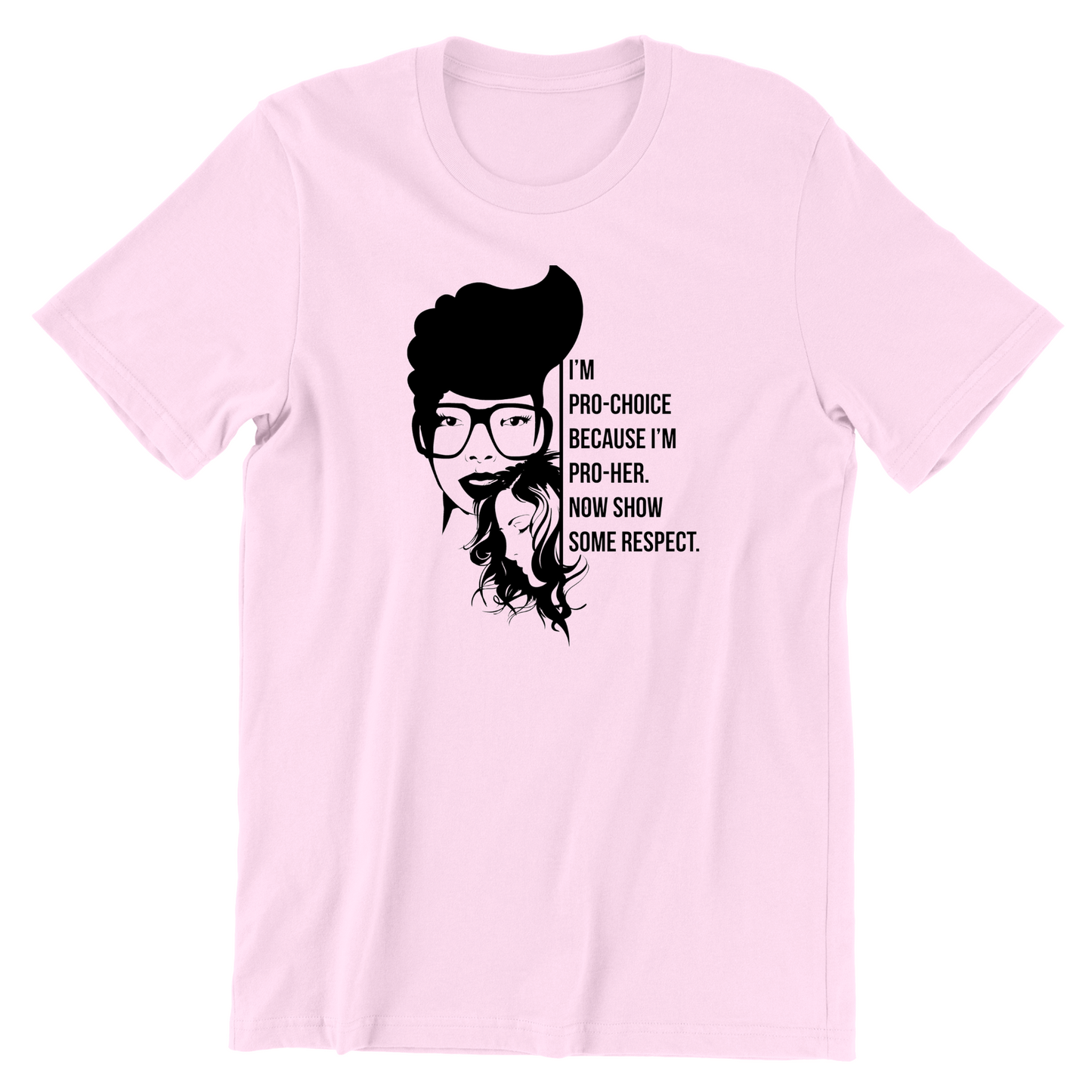 I'm Pro-Choice T-Shirt